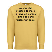 Antique Gold guess who started to make brownies Premium Sweatshirt - artisFamous
