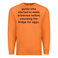 Carrot guess who started to make brownies Premium Sweatshirt - artisFamous