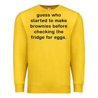 Lemon guess who started to make brownies Premium Sweatshirt - artisFamous