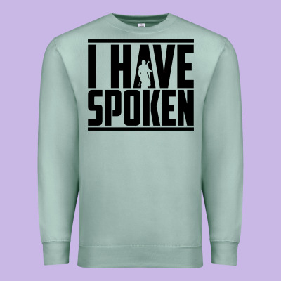 This Is The Way Spoken Premium Sweatshirt Designed By Artisfamous