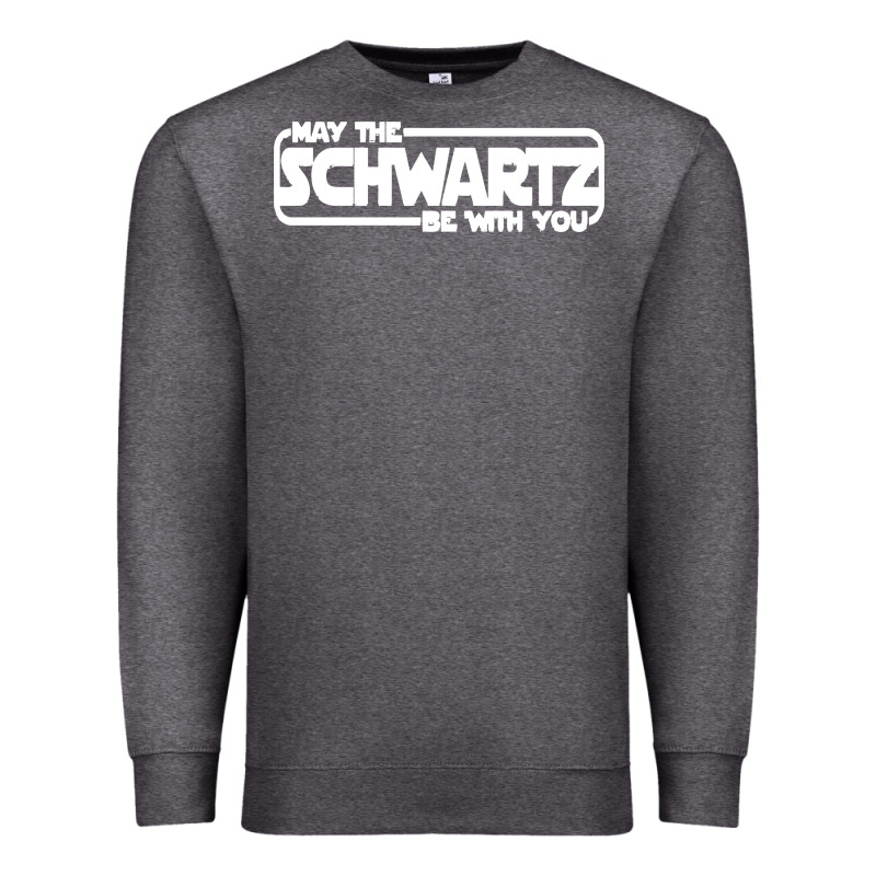 May The Schwartz Be With You Premium Sweatshirt by artisFamous | Teevron