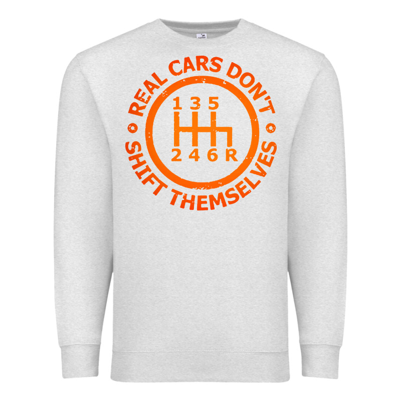 Real Cars Dont Shift Themselves Premium Sweatshirt by artisFamous | Teevron