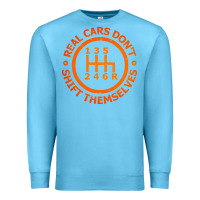 Ocean Blue real cars dont shift themselves Premium Sweatshirt - artisFamous