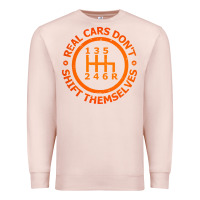Pale Pink real cars dont shift themselves Premium Sweatshirt - artisFamous