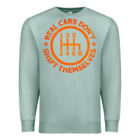 Seafoam real cars dont shift themselves Premium Sweatshirt - artisFamous