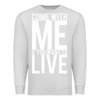 Dove Grey come with me if you want to live Premium Sweatshirt - artisFamous