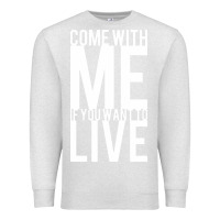 Oatmeal Heather come with me if you want to live Premium Sweatshirt - artisFamous