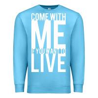 Ocean Blue come with me if you want to live Premium Sweatshirt - artisFamous