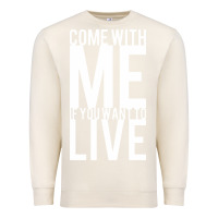Sandshell come with me if you want to live Premium Sweatshirt - artisFamous