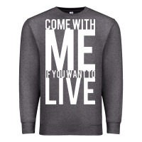 Charcoal Heather come with me if you want to live Premium Sweatshirt - artisFamous