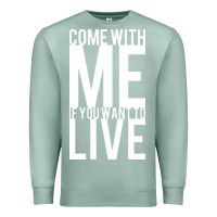 Seafoam come with me if you want to live Premium Sweatshirt - artisFamous