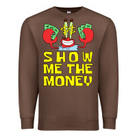 Chestnut mr krabs show me the money Premium Sweatshirt - artisFamous