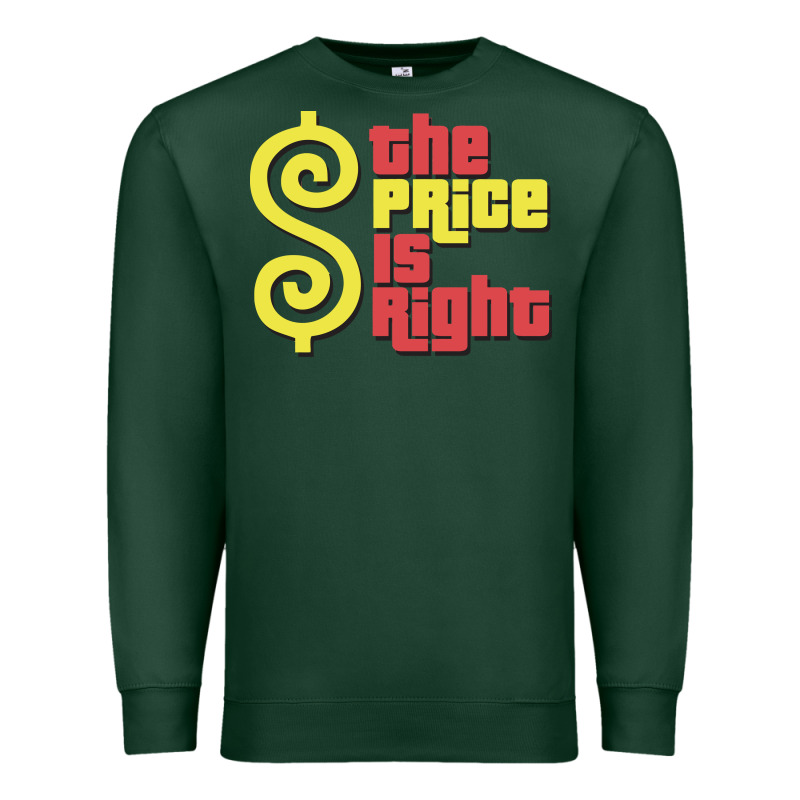 Price Is Right Classic Premium Sweatshirt by artisFamous | Teevron