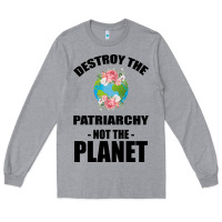 Heather Grey Destroy the patriarchy not the planet Long Sleeve Tee - Bettercallsaul