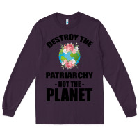 Plum Destroy the patriarchy not the planet Long Sleeve Tee - Bettercallsaul