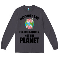 Smoke Destroy the patriarchy not the planet Long Sleeve Tee - Bettercallsaul