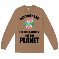 Toasted Coconut Destroy the patriarchy not the planet Long Sleeve Tee - Bettercallsaul