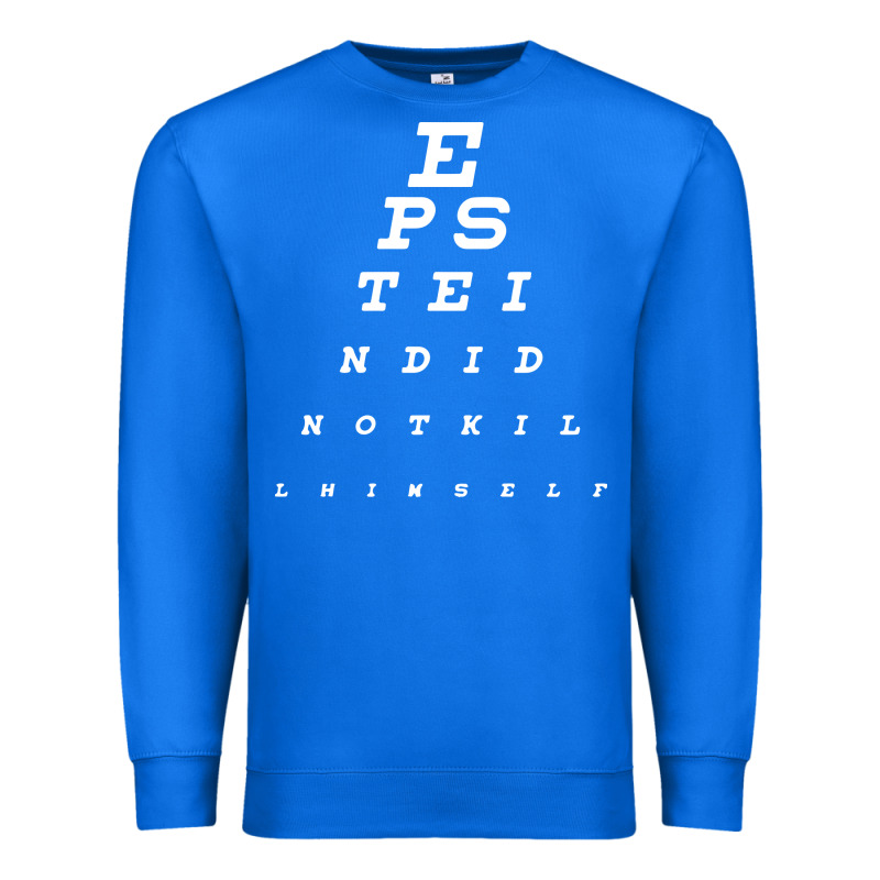 Epstein Did Not Kill Himself Premium Sweatshirt by artisFamous | Teevron