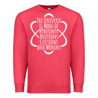 Cardinal funny science geek universe is made of morons white Premium Sweatshirt - artisFamous