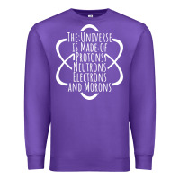 Purple funny science geek universe is made of morons white Premium Sweatshirt - artisFamous