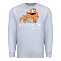 Heather Grey be a goldfish ted losso Premium Sweatshirt - artisFamous