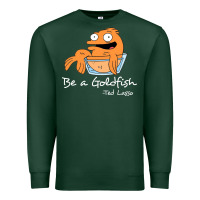 Sports Green be a goldfish ted losso Premium Sweatshirt - artisFamous