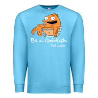 Ocean Blue be a goldfish ted losso Premium Sweatshirt - artisFamous