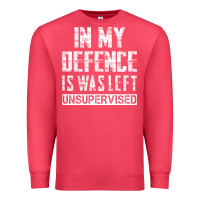 Cardinal in my defence i was left unsupervised Premium Sweatshirt - artisFamous