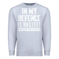 Heather Grey in my defence i was left unsupervised Premium Sweatshirt - artisFamous