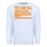 White yes i am tall Premium Sweatshirt - artisFamous