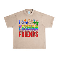 French Oak I Love My Lesbian Friends Urban Heavy Tee - BundleAndBundleShop