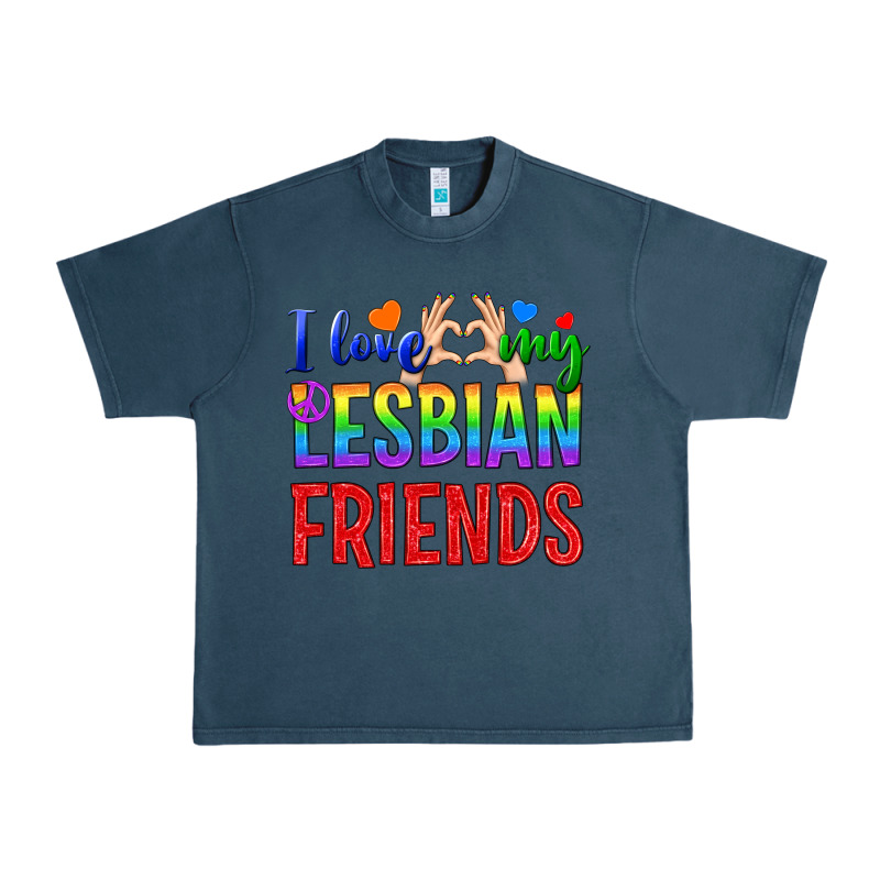 I Love My Lesbian Friends Urban Heavy Tee by BundleAndBundleShop | Teevron