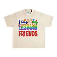 Sandshell I Love My Lesbian Friends Urban Heavy Tee - BundleAndBundleShop