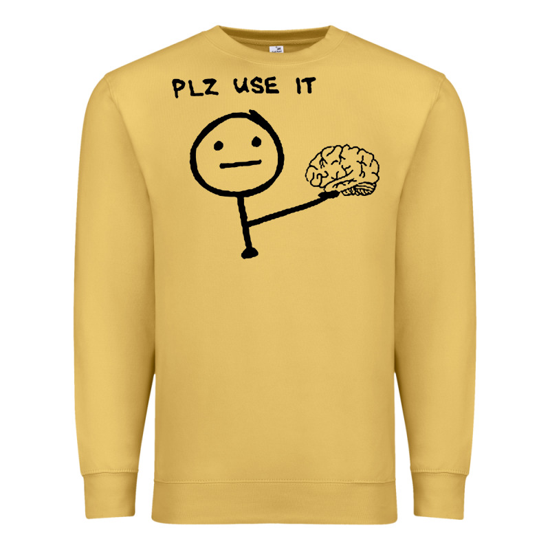 Plz Use It Text Graphic Premium Sweatshirt by artisFamous | Teevron