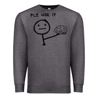 Charcoal Heather Plz Use It Text Graphic Premium Sweatshirt - artisFamous