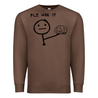 Chestnut Plz Use It Text Graphic Premium Sweatshirt - artisFamous