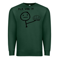 Sports Green Plz Use It Text Graphic Premium Sweatshirt - artisFamous