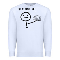 White Plz Use It Text Graphic Premium Sweatshirt - artisFamous