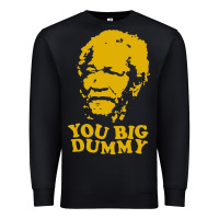 Black you big dummy Premium Sweatshirt - artisFamous