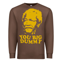 Chestnut you big dummy Premium Sweatshirt - artisFamous