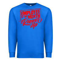 True Royal employee of the month runner up Premium Sweatshirt - artisFamous