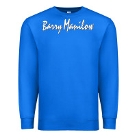 True Royal Best Barry Manilow Premium Sweatshirt - artisFamous
