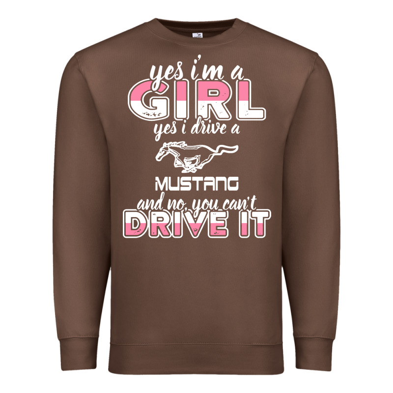 Mustang I M A Girl Who Drives A Mustang Premium Sweatshirt by artisFamous | Teevron
