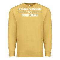 Antique Gold i'm awesome i'm a train driver Premium Sweatshirt - artisFamous