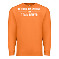 Carrot i'm awesome i'm a train driver Premium Sweatshirt - artisFamous