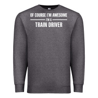Charcoal Heather i'm awesome i'm a train driver Premium Sweatshirt - artisFamous