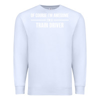 White i'm awesome i'm a train driver Premium Sweatshirt - artisFamous