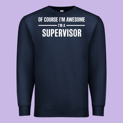 I'm Awesome I'm A Supervisor Premium Sweatshirt Designed By Artisfamous