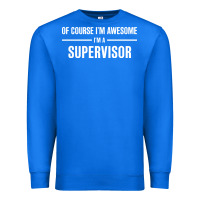 True Royal i'm awesome i'm a supervisor Premium Sweatshirt - artisFamous