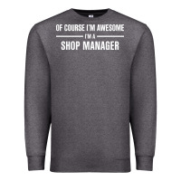 Charcoal Heather i'm awesome i'm a shop manager Premium Sweatshirt - artisFamous